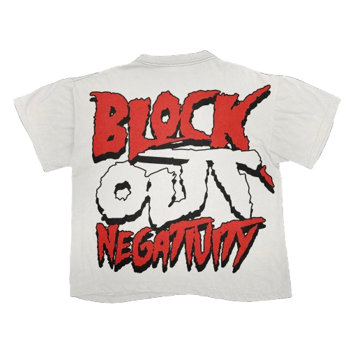 "Block Out Negativity T-Shirt"