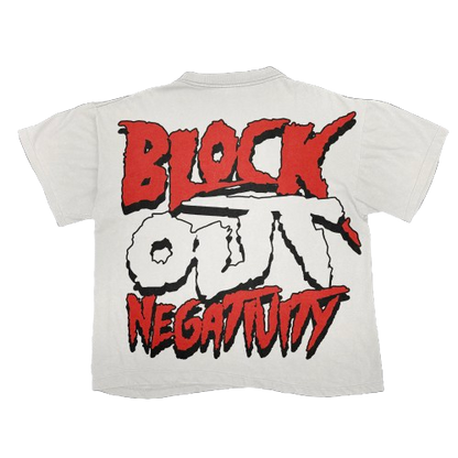 "Block Out Negativity T-Shirt"